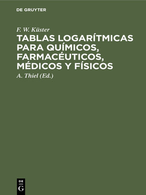 cover image of Tablas logarítmicas para químicos, farmacéuticos, médicos y físicos